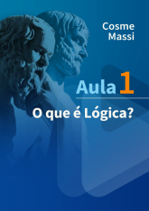 Aula 1 — O que é Lógica?